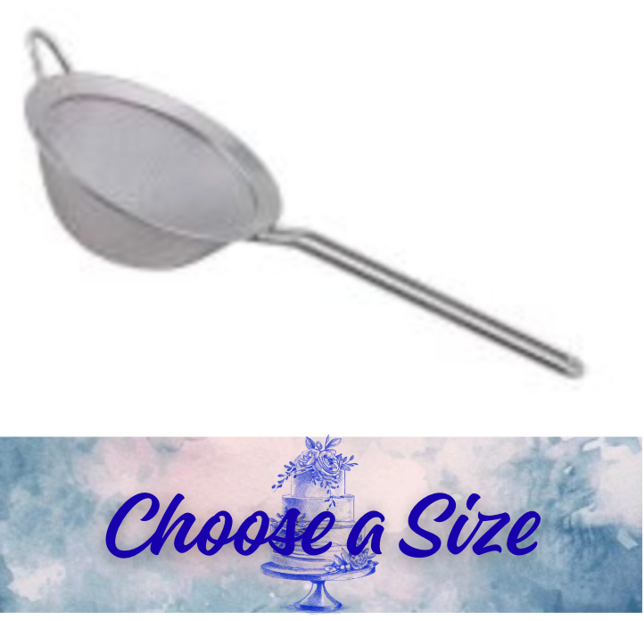 Round Stainless steel Sieve with a fine wire mesh. CHOOSE A SIZE