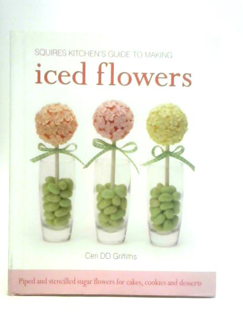 Squires Kitchen's Guide to Making Iced Flowers