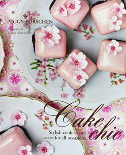 Cake Chic: Stylish Cookies and Cakes for All Occasions Hardcover